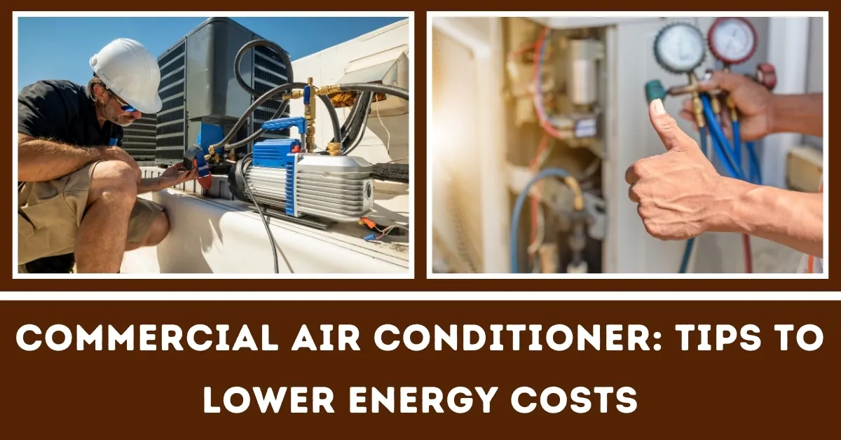 Conseils pour réduire les coûts énergétiques des climatiseurs commerciaux