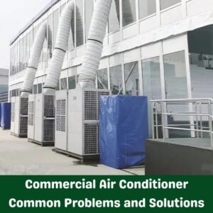 Commercial Air Conditioner Common Problems and Solutions