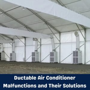 Ductable Air Conditioner Malfunctions and Their Solutionss