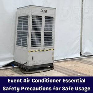 Event Air Conditioner Essential Safety Precautions for Safe Usage