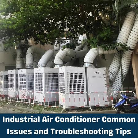 Industrial Air Conditioner Common Issues and Troubleshooting Tips