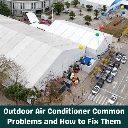 Outdoor Air Conditioner Common Problems and How to Fix Them