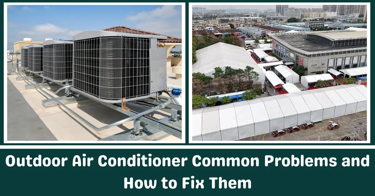 مشكلات مكيف الهواء في الهواء الطلق وكيفية إصلاحها