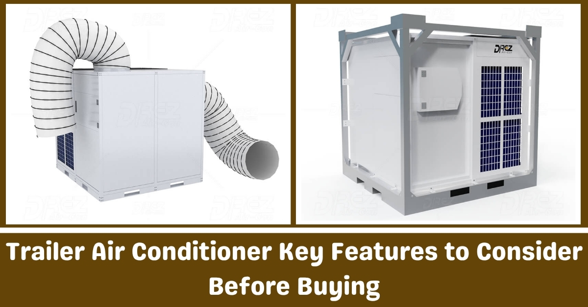 Trailer Air Conditioner Key Features to Consider Before Buying
