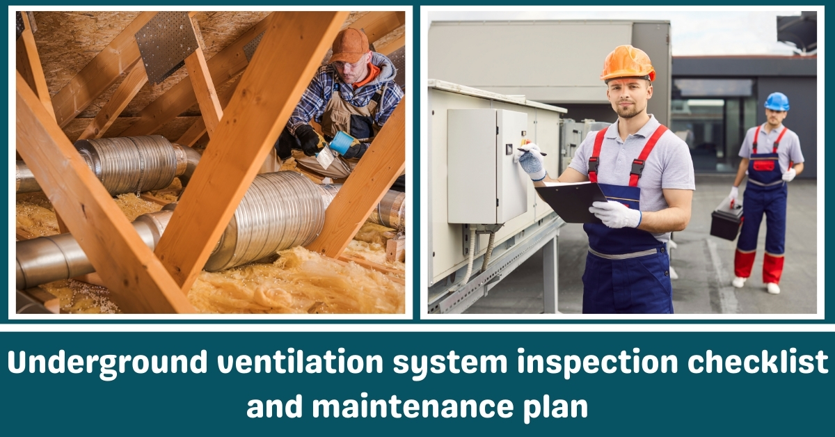 Underground ventilation system inspection checklist and maintenance plan