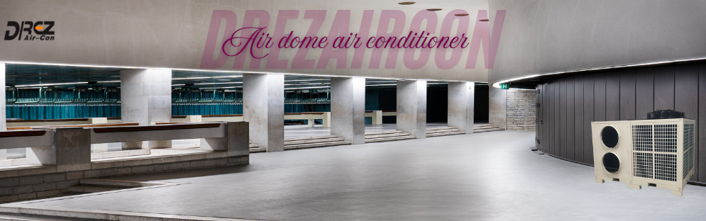 Air dome air conditioner