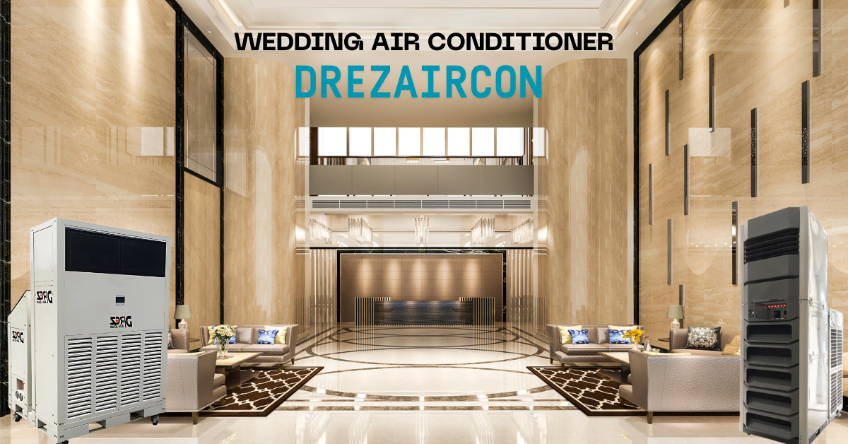 Wedding Air Conditioner Best Type for Summer Ceremonies