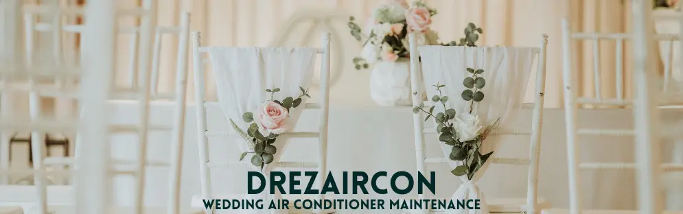 Wedding Air Conditioner Maintenance