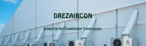 industrial air conditioner compressor