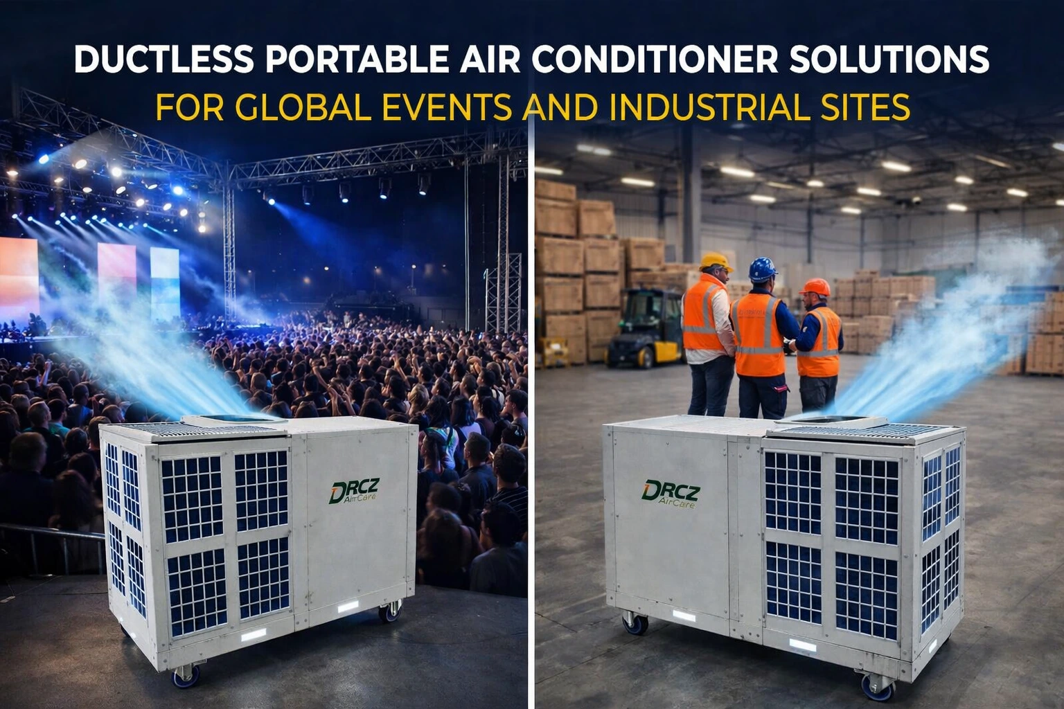 Ductless Portable Air Conditioner Solutions for Global Events and Industrial Sites